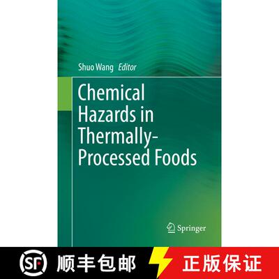 【3-4周达】Chemical Hazards in Thermally-Processed Foods [9789811381171]
