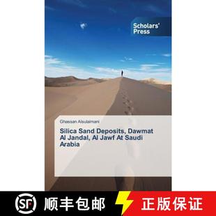 预订 Silica Sand Deposits, Dawmat Al Jandal, Al Jawf At Saudi Arabia [9783639665109]
