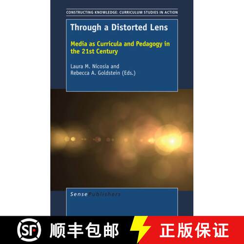 预订 精装 Through a Distorted Lens: Media as Curricula and Pedagogy in the 21st Century [9789463510165]