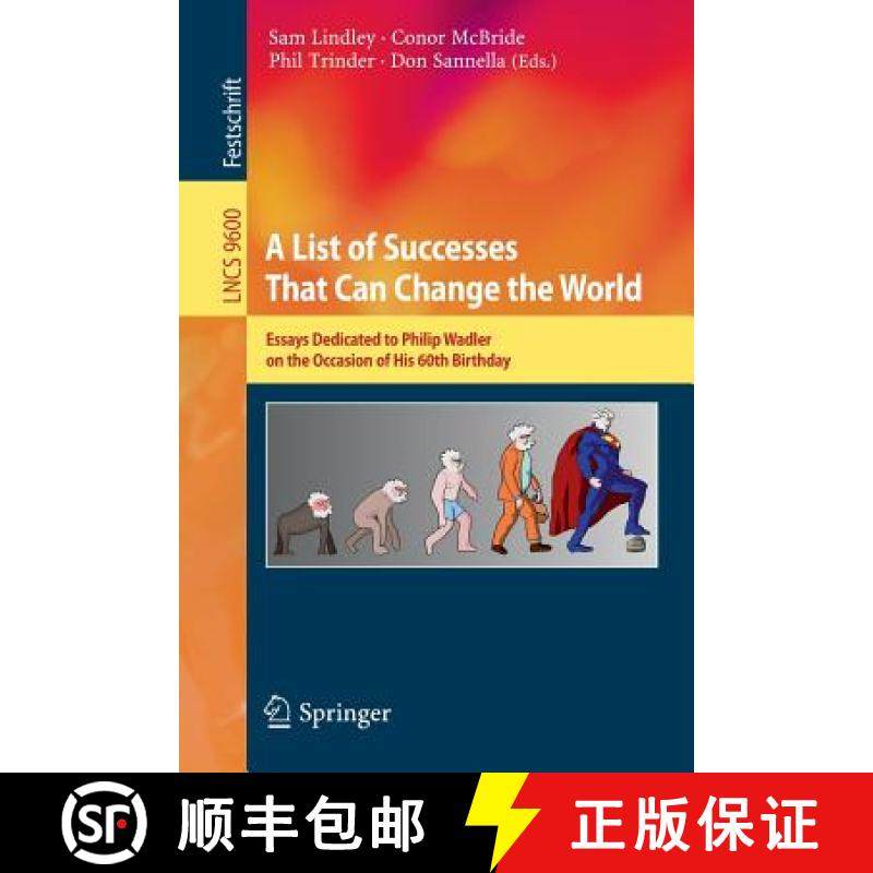 【3-4周达】A List of Successes That Can Change the World : Essays Dedicated to Philip Wadler on the O... [9783319309354]