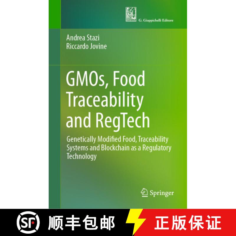 【3-4周达】Gmos, Food Traceability and Regtech: Genetically Modified Food, Traceability Systems and B... [9783031646140]