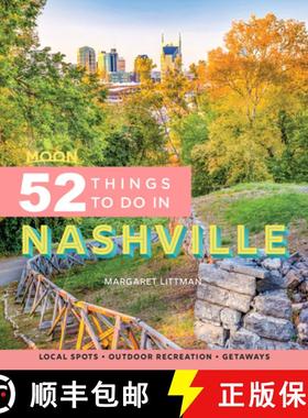 【3-4周达】Moon 52 Things to Do in Nashville (First Edition): Local Spots, Outdoor Recreation, Getaways [9781640495364]