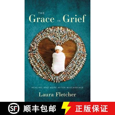 【3-4周达】The Grace in Grief: Healing and Hope after Miscarriage [9781632996145]