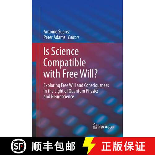 【3-4周达】精装 Is Science Compatible with Free Will? : Exploring Free Will and Consciousness in the ... [9781461452119]