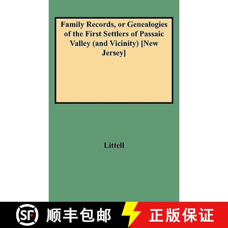 【2-3周达】Family Records, or Genealogies of the First Settlers of Passaic Valley (and Vicinity) [new... [9780806307138]