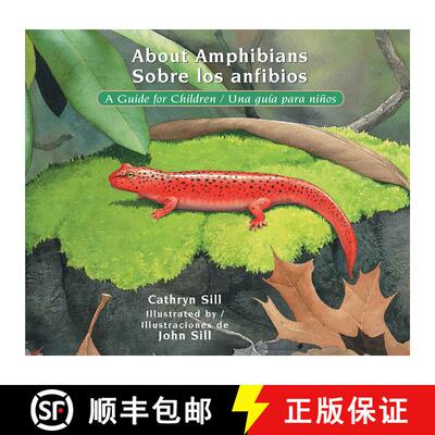 【3-4周达】About Amphibians / Sobre los anfibios: A Guide for Children / Una guía para niños (Bilin... [9781682630334]