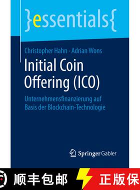 【3-4周达】Initial Coin Offering (ICO) : Unternehmensfinanzierung auf Basis der Blockchain-Technologie [9783658217860]