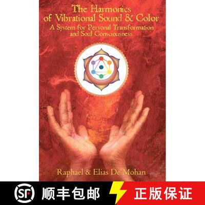 【3-4周达】The Harmonics of Vibrational Sound & Color: A System for Personal Transformation and Soul ... [9781439268049]