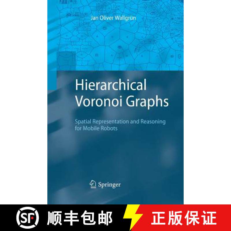 【3-4周达】Hierarchical Voronoi Graphs : Spatial Representation and Reasoning for Mobile Robots [9783642425103]