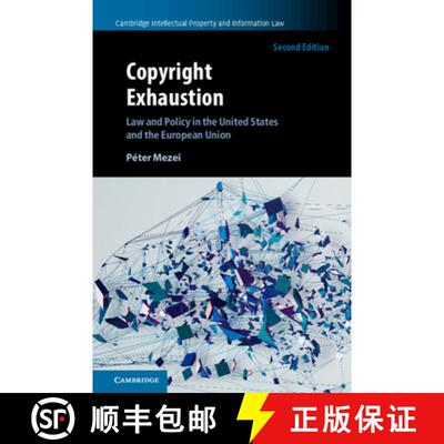 【3-4周达】Copyright Exhaustion: Law and Policy in the United States and the European Union [9781108843140]