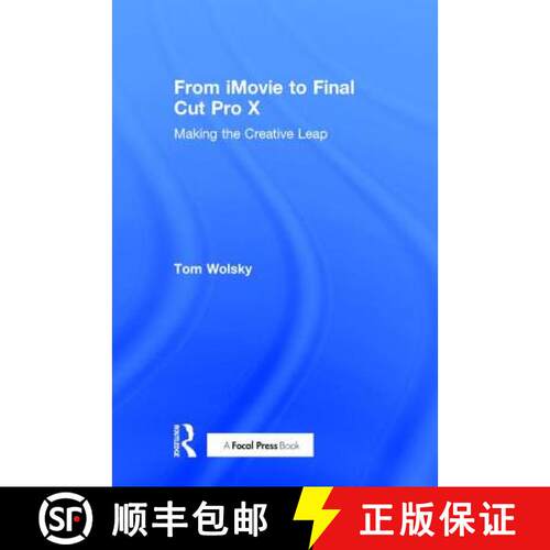 【3-4周达】精装 From iMovie to Final Cut Pro X: Making the Creative Leap [9781138209954]