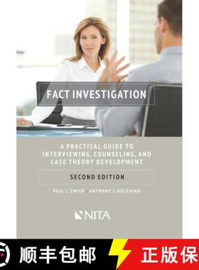 预订 Fact Investigation: A Practical Guide to Interviewing, Counseling, and Case Theory Development [9781601564351]