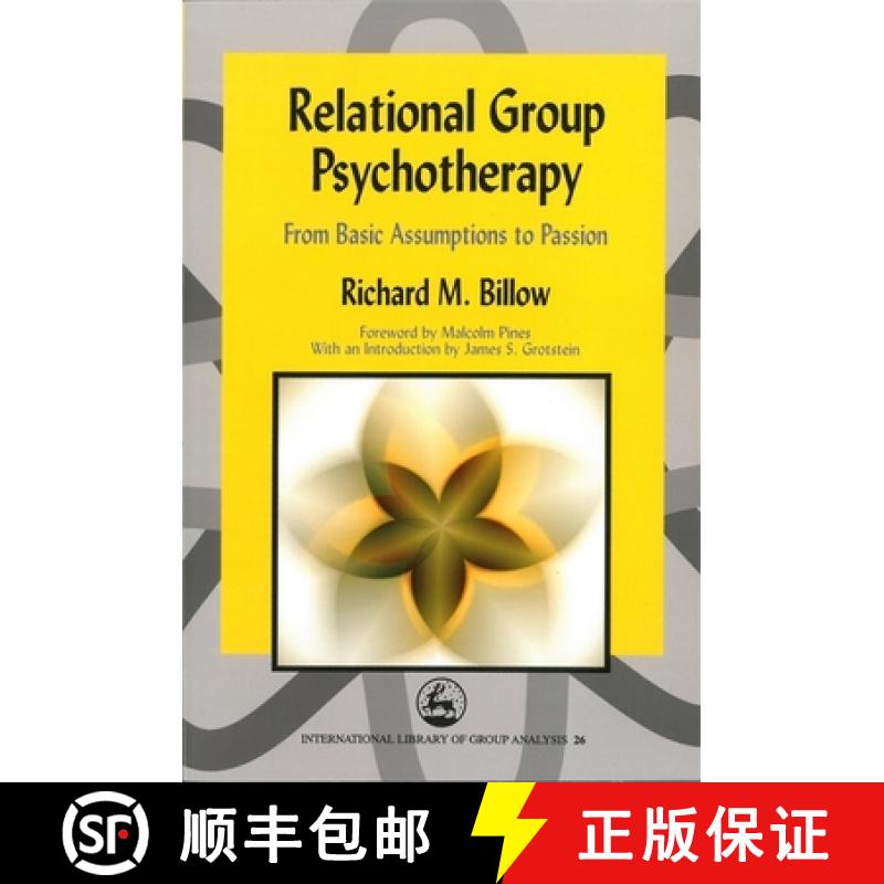【3-4周达】Relational Group Psychotherapy: From Basic Assumptions to Passion [9781843107385]