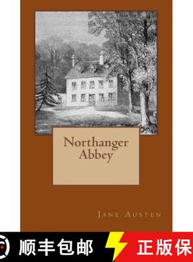 预订 Northanger Abbey: Original Edition of 1903 with Autograph [9783959402446]