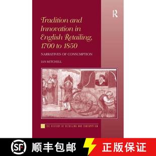 English Innovation Tradition Consumption. Narratives Retailing Ia... and 1850 4周达 9781409443209 1700