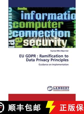 预订 EU GDPR : Ramification to Data Privacy Principles [9783659755125]