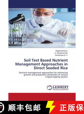 预订 Soil Test Based Nutrient Management Approaches in Direct Seeded Rice [9786202675482]