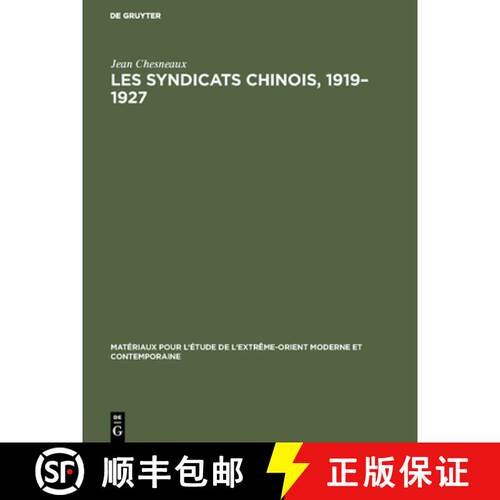 【3-4周达】精装 Les syndicats chinois, 1919–1927 – Répertoire, textes, presse [9783111027838]