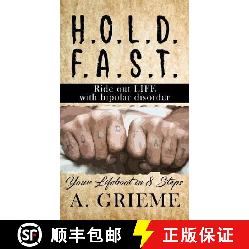 【3-4周达】H.O.L.D.  F.A.S.T - Ride out LIFE  with Bipolar Disorder: Your Lifeboat in 8 Steps [9781958518793]