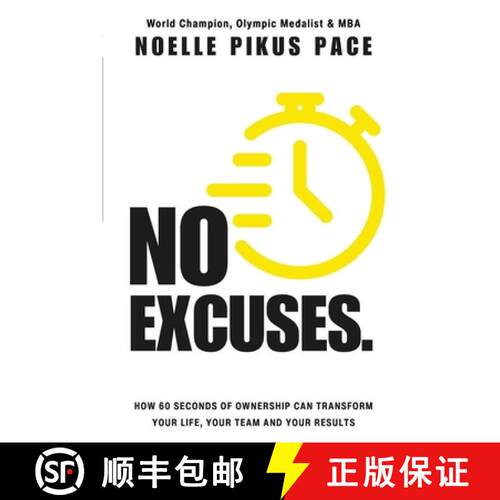 【3-4周达】No Excuses: How 60 Seconds Of Ownership Can Transform Your Life, Your Team & Your Results [9781733137027]