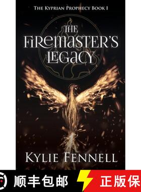 【3-4周达】The Firemaster's Legacy: The Kyprian Prophecy Book 1 [9780648876939]