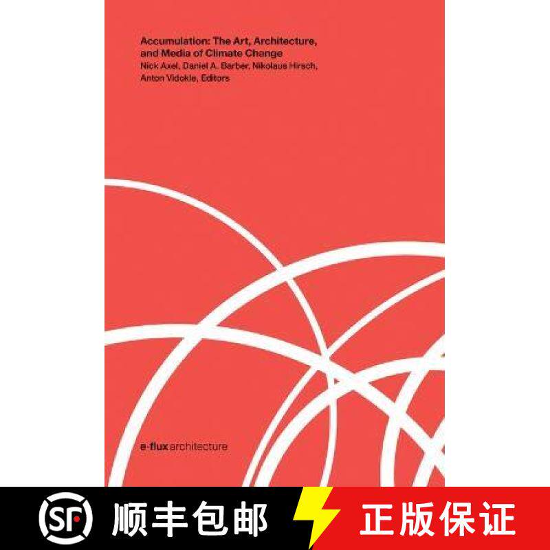 【3-4周达】Accumulation: The Art, Architecture, and Media of Climate Change [9781517911508]