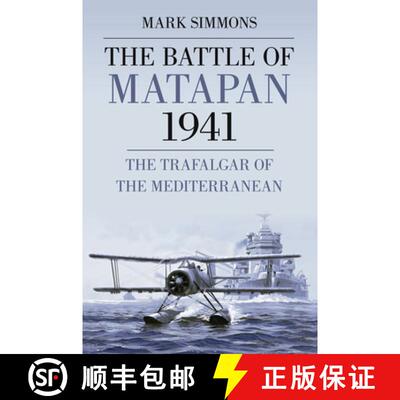 【3-4周达】The Battle of Matapan 1941: The Trafalgar of the Mediterranean [9780752458298]
