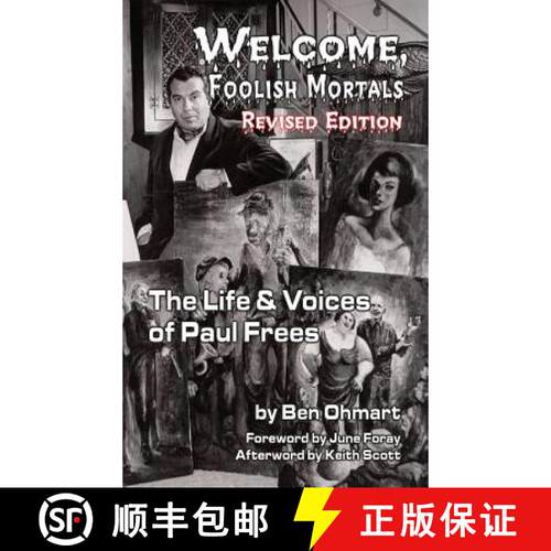 【3-4周达】精装 Welcome, Foolish Mortals the Life and Voices of Paul Frees (Revised Edition) (Hardback) [9781593938420]