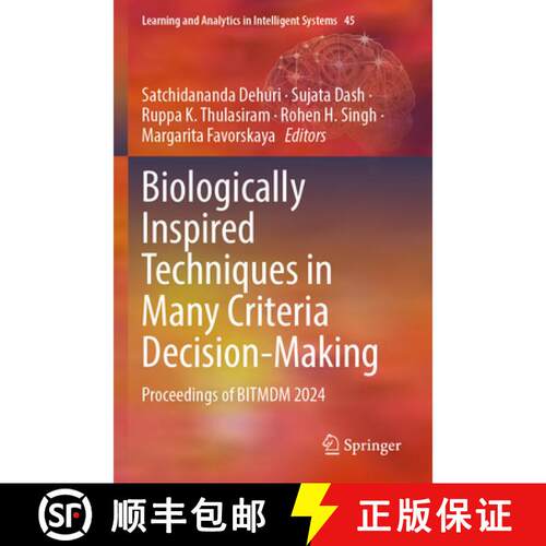 【3-4周达】Biologically Inspired Techniques in Many Criteria Decision-Making: Proceedings of BITMDM 2024 [9783031827082]