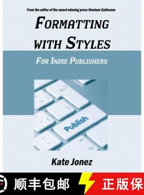 预订 Formatting  With Styles  For Indie Publishers [9781949054507]