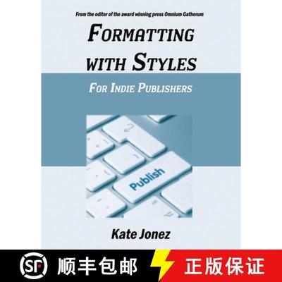 【3-4周达】Formatting  With Styles  For Indie Publishers [9781949054507]