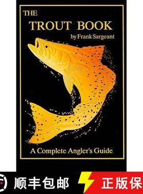 【3-4周达】The Trout Book : A Complete Anglers Guide Book 5 [9780936513218]