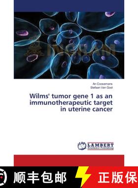 预订 Wilms' tumor gene 1 as an  immunotherapeutic target in uterine cancer [9783659487187]