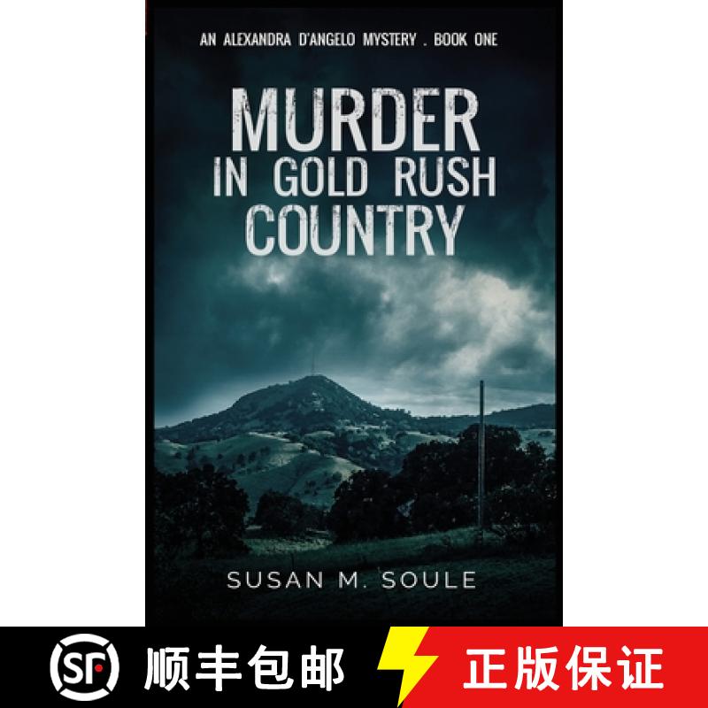 预订 Murder in Gold Rush Country: An Alexandra D'Angelo Mystery [9780998879512]