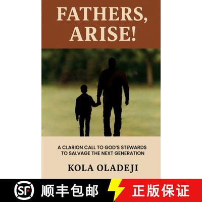 【3-4周达】FATHERS, ARISE!: A Clarion Call to God's Steward to Salvage the Next Generation [9798898149949]
