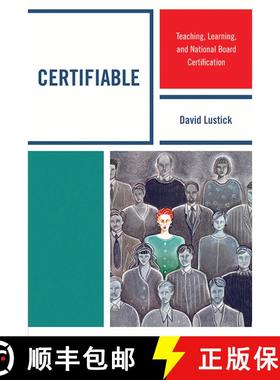 【3-4周达】Certifiable : Teaching, Learning, and National Board Certification [9781607098942]
