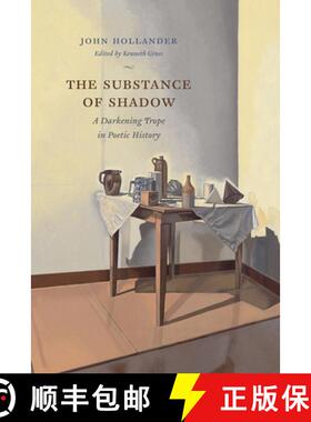 【3-4周达】The Substance of Shadow – A Darkening Trope in Poetic History [9780226354279]