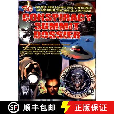 【3-4周达】Conspiracy Summit Dossier: An In-Depth Whistle Blower's Guide To The Strangest And Most Bi... [9781606110560]