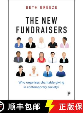 【2-3周达】The New Fundraisers: Who Organises Charitable Giving in Contemporary Society? [9781447325024]
