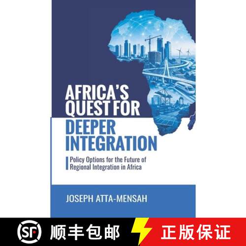 【3-4周达】AFRICA'S QUEST FOR DEEPER INTEGRATION: Policy Options for the Future of Regional Integrati... [9789988958176]