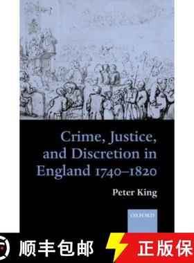 【3-4周达】Crime, Justice, and Discretion in England 1740-1820 [9780198229100]