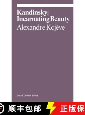 【3-4周达】Wassily Kandinsky: Incarnating Beauty [9781644230817]