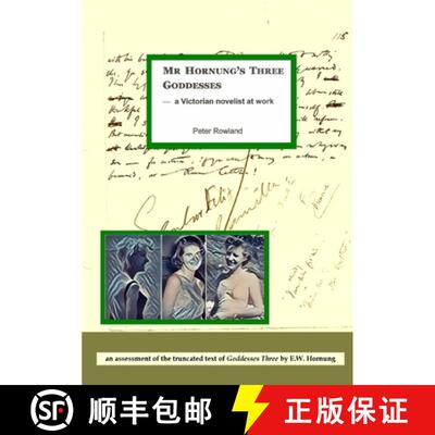 【3-4周达】Mr Hornung's Three Goddesses  - a Victorian novelist at work [9781326897338]