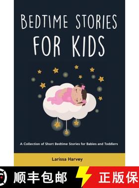 预订 Bedtime Stories for Kids: A Collection of Short Bedtime Stories for Babies and Toddlers [9781914909412]