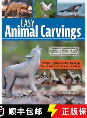 【3-4周达】Easy Animal Carvings: Simple, Stylized, Step-By-Step Wolves, Whales, Birds, Bears, and More [9781497104792]