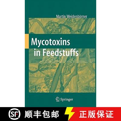 【3-4周达】Mycotoxins in Feedstuffs (Softcover reprint of hardcover 1st ed. 2007) (Softcover reprint ... [9781441923646]