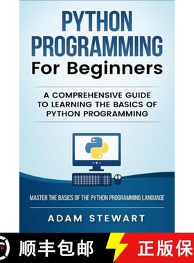 【3-4周达】Python Programming Python Programming for Beginners: A Comprehensive Guide to Learnings th... [9781951339326]