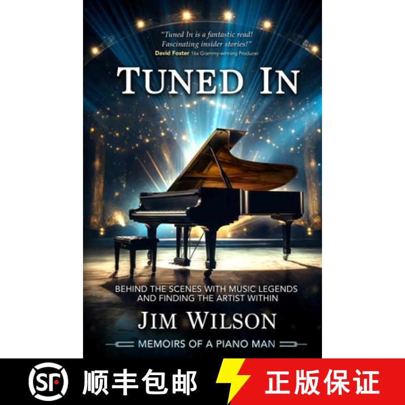 【3-4周达】Tuned In - Memoirs of a Piano Man: Behind the Scenes with Music Legends and Finding the Ar... [9798989538416]
