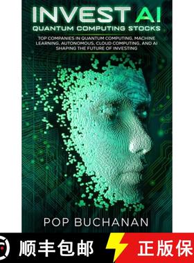 【3-4周达】Invest AI Quantum : Top Quantum Computing, Machine Learning, and AI Companies Shaping the ... [9781734679854]