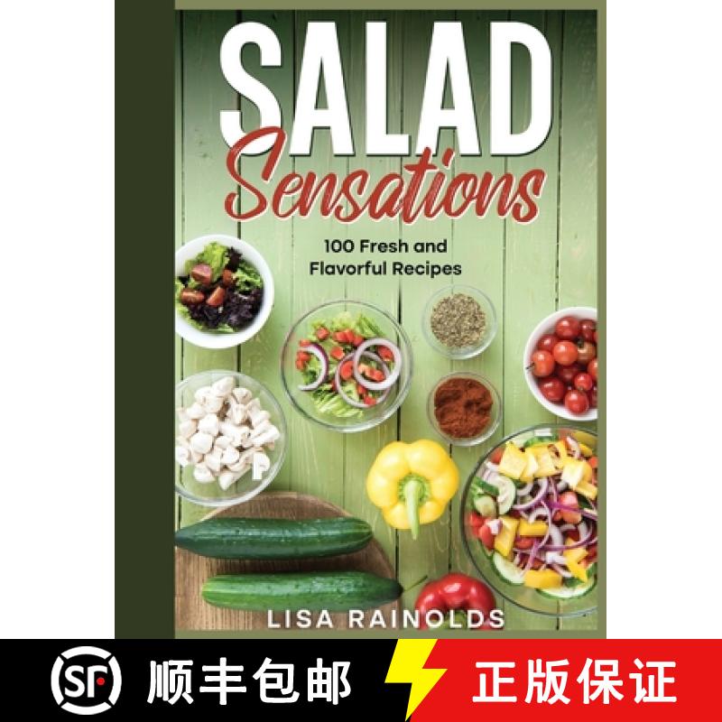 【2-3周达】Salad Sensations: 100 Fresh and Flavorful Recipes [9783907198100]